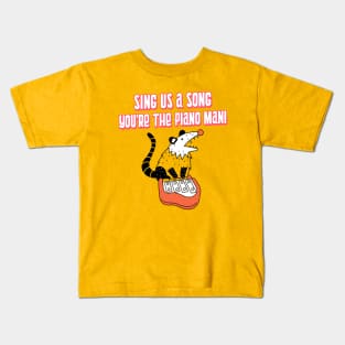 SING US A SONG, MR. POSSUM MAN! Kids T-Shirt